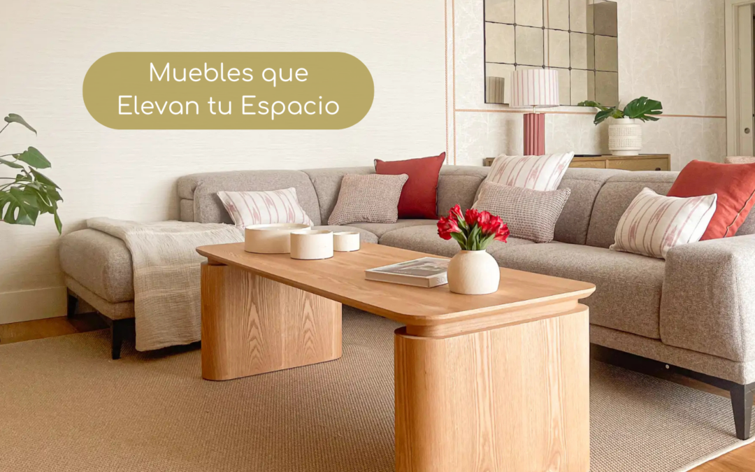 Muebles clave para crear espacios sofisticados y funcionales